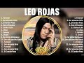 Leo Rojas Best Songs 2024 full playlist - Sus Mejores Éxitos 2024