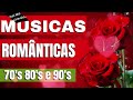 ❤️ Músicas Românticas Internacionais Anos 70 80 90 ❤️ Músicas Românticas ❤️ AS MELHORES