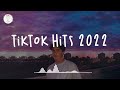 Tiktok hits 2022 🍷 Viral songs latest ~ Tiktok mashup 2022