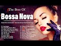The Best Jazz Bossa Nova Songs Of All Time Ever 🎼 Playlist Bossa Nova Covers 2024 🎉🌈 Cool Music