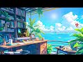 Breezy Seaside 🌊 Chill And Focus With Relaxing Lofi Beats ~ Lofi Study/Work - Lofi Hip Hop