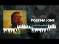 🌿  Post Malone 🌿  ~ Top Hit Of All Time 🌿