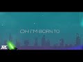 Jim Yosef - Born To Run (Lyric Video)