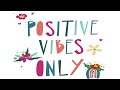 Happy Music - Positive Vibes Only - Upbeat Music to Enhance Your Day