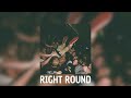Right Round~Slowed+Reverb~ Flo Rida
