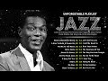 50 Unforgettable Jazz Classics ☕Nat King Cole ,  louis armstrong , frank sinatra , diana krall ,