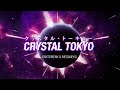 FantomenK & meganeko - Crystal Tokyo