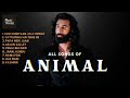 All Songs Of ANIMAL Movie | ( Slowed + Reverb )