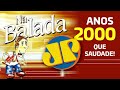 NA BALADA JOVEM PAN ANOS 2000 - Só música top da melhor época da rádio!!!