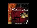 Serie Majestad: Boleros Matanceros, Vol. 2 - Remastered (Full Album) | Music MGP