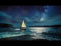 Night Sailing  ::  Meditative Music & Waves for Relaxation