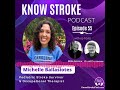 Know Stroke Podcast Episode 55 Soundbite with Guest Michelle Ballasiotes