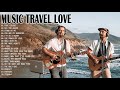 New Love Songs 2021 Music Travel Love Greatest Hits Best Love Song Cover By Music Travel Love