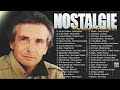 Nostalgie Chansons Françaises ♫🗼Charles Aznavour,Dalida,,Mireille Mathieu,Michel Sardou,Jeane Manson