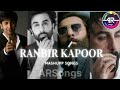 Best of Ranbir Kapoor songs | Mashup song | Mix - Ranbir Kapoor Mashup
