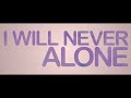 Never Alone “Lyric Video” | Emmanuel Kelly #mentalhealthawareness