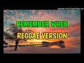 REMEMBER WHEN - REGGAE REMIX [[ DJ SOYMIX ]]