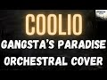 Coolio- Gangsta's Paradise| Orchestral Cover (Logic Pro X)