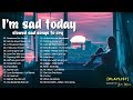 no sleep😢 Sad songs for broken hearts that will make you cry (sad music mix playlist)💔