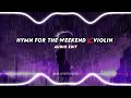 hymn for the weekend X Violin ( audio edit )