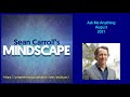 Mindscape Ask Me Anything, Sean Carroll | August 2021