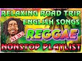 NEW BEST REGGAE MUSIC MIX 2024- New Reggae Songs 2024 💙RELAXING REGGAE SONGS