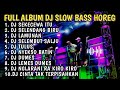 DJ SEKECEWA ITU X SELENDANG BIRU FULL ALBUM DJ SLOW BASS TERBARU VIRAL TIKTOK YANG KALIAN CARI‼️