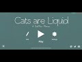 Cats are Liquid ABT World 1