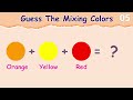 Guess The Mixing Colors | Colors Quiz