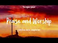 Top Praise and Worship Songs 2023 Playlist ✝️ Nonstop Christian Gospel Songs 🙏