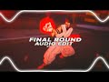 final round - eternxlkz [edit audio]