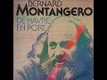Bernard Montangero - De Havre En Port (1980)