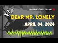 Dear Mr.Lonely - April 04, 2024