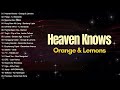 Heaven Knows - Orange & Lemons || Best OPM New Songs Playlist 2024 - OPM Trending 2024 #vol1