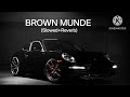 BROWN MUNDE FULL SONG(SLOWED+REVERB) -AP DHILLON | GURINDER GILL | SHINDA KAHLON | GMINXR