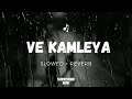 Ve Kamleya (Slowed + Reverb) | Arijit Singh, Shreya Ghoshal |