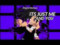 ITS JUST ME AND YOU|Meme|Ft:3 of my friends|ily all|gacha club