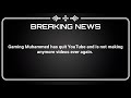 Gaming Muhammed Has Quit YouTube | BVN News