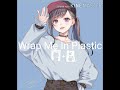 Wrap Me In Plastic (1 Hour) V:3 | 1 Hour Song