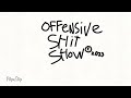 Offensive Shit Show ep.1, 