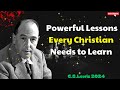 C. S. Lewis 2024 - Powerful Lessons Every Christian Needs to Learn out