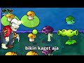 GAME PLANTS VS. ZOMBIES TAPI DIMAININ SAMA WIBU MILITAN