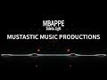 MBAPPE - Sidarta X Light (Prod. by Mustastic Music Productions)