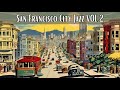 San Francisco City Jazz VOL 2 [City Jazz, Jazz Classics]