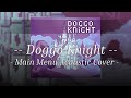 Doggo Knight - Main Menu Acoustic Cover