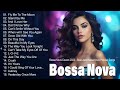 Best Jazz Bossa Nova Covers 2024 ~ Unforgettable Jazz Bossa Nova Songs ~ Cool Music 2024