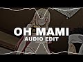 oh mami - chase atlantic ft. maggie lindemann [edit audio]