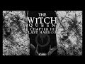 Episode 10: The Witch Queen Chapter III: Lost Harbor: Season Finale Part 4