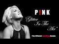 Pink - Glitter In The Air - HD - (Official Late Nite Remix) +Download