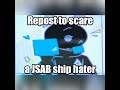 Repost To Scare A JSAB Ship Hater! | JSAB Meme by Dash Dash #shorts